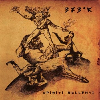 373°K – Spiriti Bollenti – Recensione