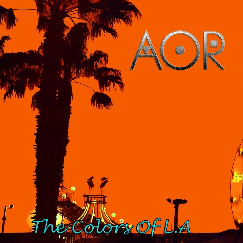 AOR – The Colors of L.A. – Recensione