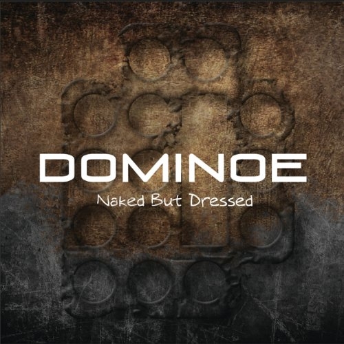Dominoe – Naked But Dressed – Recensione