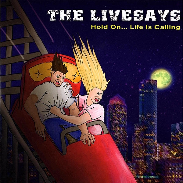 The Livesays – Hold On… Life Is Calling – Recensione