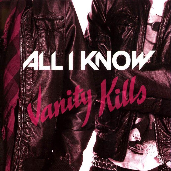 All I Know – Vanity Kills – recensione