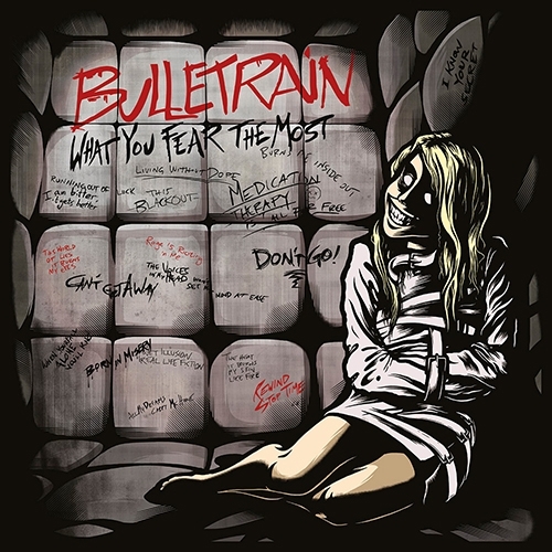 Bulletrain – What You Fear The Most – Recensione