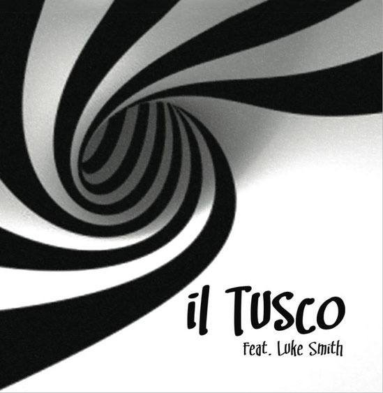 Il Tusco – Il Tusco feat. Luke Smith – Recensione