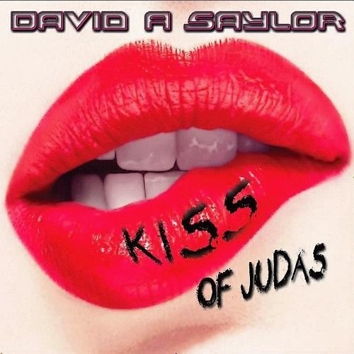 David A. Saylor – Kiss of Judas – recensione