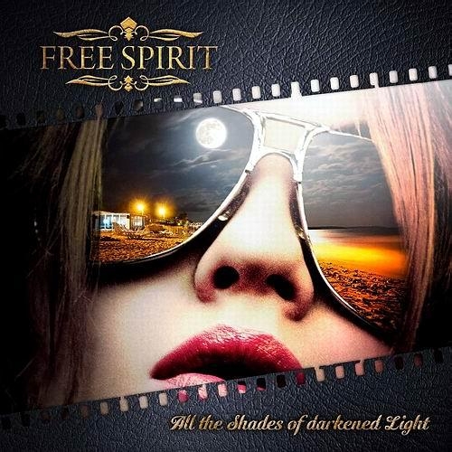 Free Spirit – All The Shades of Darkened Light – recensione