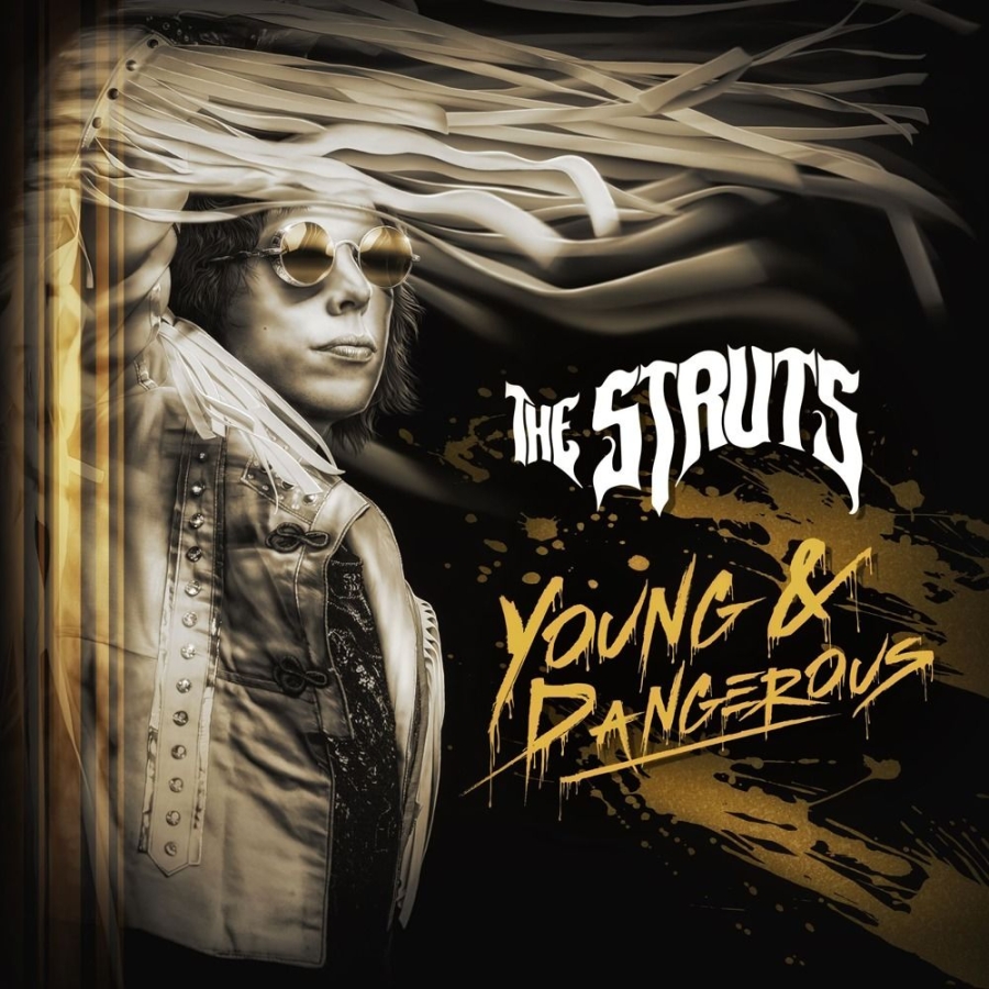 The Struts – Young & Dangerous – Recensione