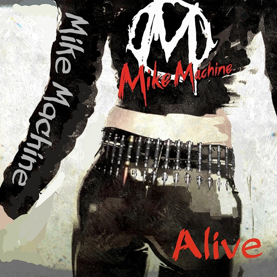 Mike Machine – Alive – recensione