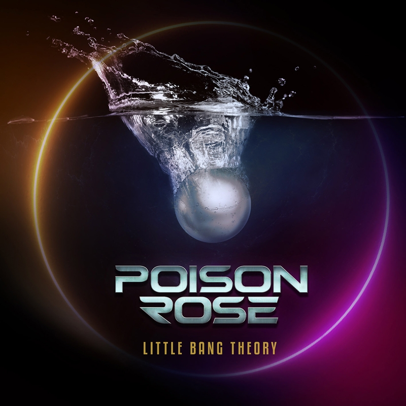 Poison Rose – Little Bang Theory – recensione