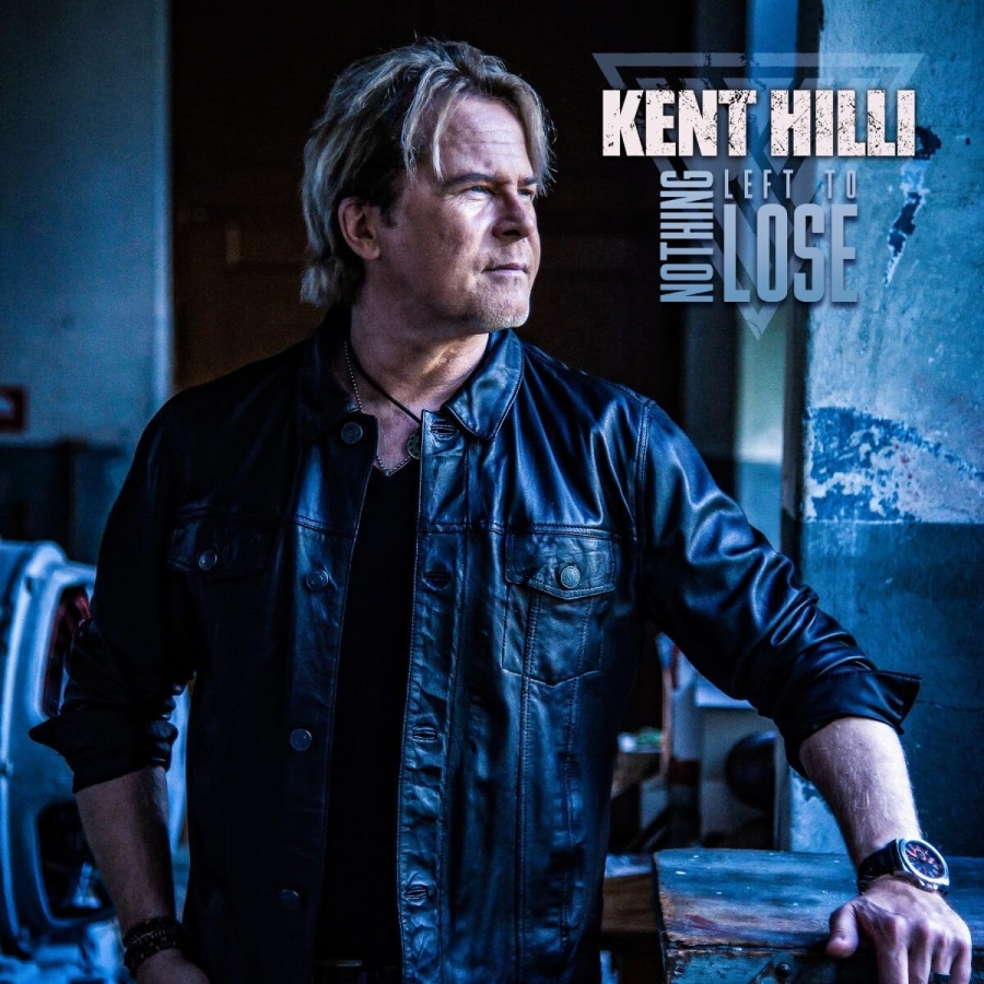 Kent Hilli – Nothing Left To Lose – Recensione