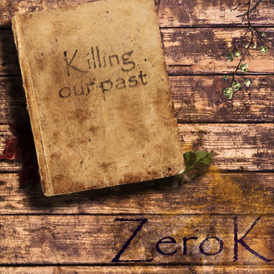 ZeroK – Killing Our Past -Recensione