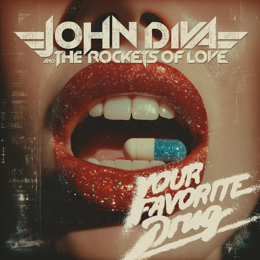 John Diva & The Rockets Of Love – Your Favorite Drug – Recensione