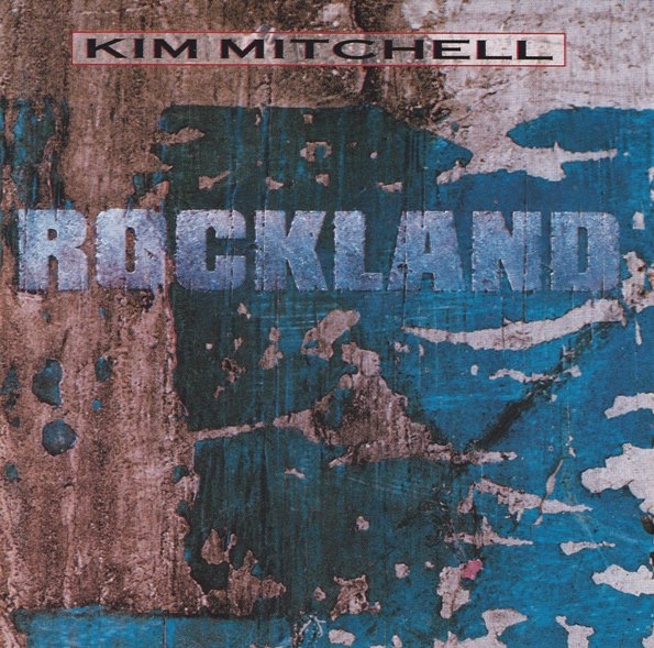 Kim Mitchell – Rockland – Gemma Sepolta